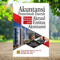 Akuntansi pemerintahan daerah berbasis akrual pada entitas akuntansi : konsep dan aplikasi