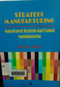 Strategi manufakturing (manajemen strategis dari fungsi manufakturing)