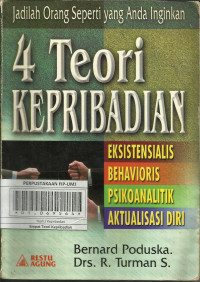 4 teori kepribadian ; eksistensialis , behavioris, psikoanalitik, aktualisasi diri