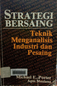 Strategi bersaing teknik menganalisis industri dan pesaing