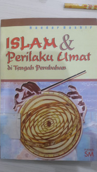 Islam & perilaku umat di tengah perubahan