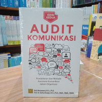 Audit komunikasi : pendekatan dan metode asesmen komunikasi dalam organisasi