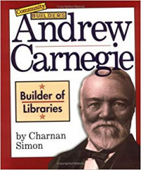 Andrew carnegie: builder of libraries