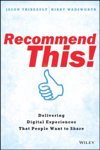 Recommend this!: delivering digital experiences that people want to share