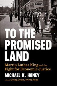 To the promised land: Martin Luther King and the fight for economic justice