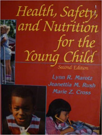 Health, safety, and nutrition for the young child