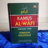 Kamus Al-Wafi : Indonesia-Arab : termudah terlengkap