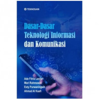 Dasar-dasar teknologi informasi dan komunikasi