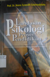 Landasan psikologi proses pendidikan