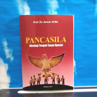 Pancasila : ideologi tengah tanpa oposisi : memenuhi amanat Pasal 35 Undang-Undang No. 12 Tahun 2012 tentang Pendidikan Tinggi