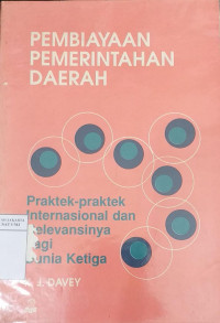 Pembiayaan pemerintahan daerah: praktek-praktek internasional dan relevansinya bagi dunia ketiga