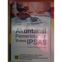 Akuntansi pemerintahan berbasis IPSAS : suatu pengantar