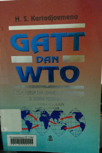 GATT dan WTO (sistem forum dan lembaga internasional dibidang perdagangan)