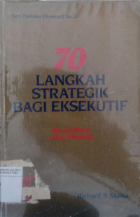 70 langkah strategik bagi eksekutif: bacaan wajib setiap eksekutif