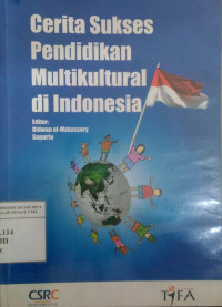 Cerita sukses pendidikan multikultural di Indonesia: studi kasus program intervensi yayasan TIFA di Jakarta, Banten dan Yogyakarta
