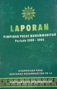 Laporan pimpinan pusat muhammadiyah 2000-2005