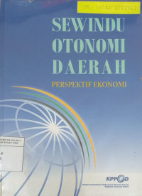 Sewindu otonomi daerah: perspektif ekonomi