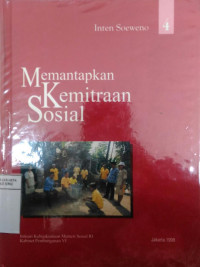 Memantapkan kemitraan sosial: intisari kebijaksanaan Menteri Sosial RI Kabinet Pembangunan VI jilid 4