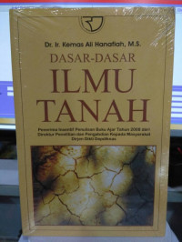 Dasar-dasar ilmu tanah : penerima insentif penulisan buku ajar tahun 2008 dari Direktur Penelitian dan Pengabdian Kepada Masyarakat Dirjen Dikti Depdiknas