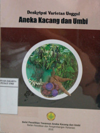 Deskripsi varietas unggul aneka kacang dan umbi