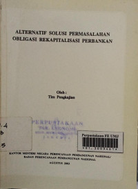 Alternatif solusi permasalahan obligasi rekapitalisasi perbangkan