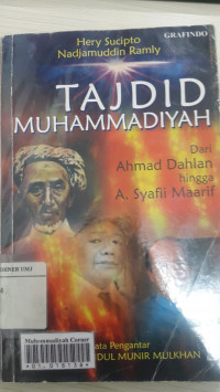 Tajdid Muhammadiyah dari Ahmad Dahlan hingga A. Syafii Maarif