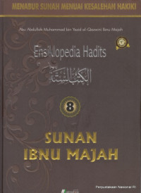 Ensiklopedia hadits 8 : sunan ibnu majah