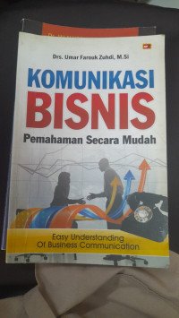 Komunikasi Bisnis Pemahaman Secara Mudah