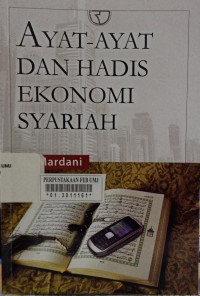 Ayat-ayat dan hadis ekonomi syariah buku 1