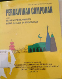 Perkawinan campuran dan hukum perkawinan beda agama di Indonesia