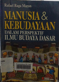 Manusia & kebudayaan dalam perpektif ilmu budaya dasar