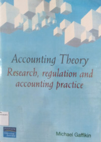 Accounting theory: research, regulation and accounting practice