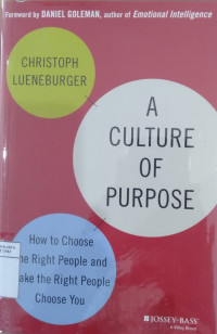 A culture of purpose: how to choose the right people and make the right people choose you