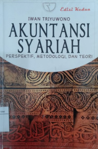 Akuntansi syariah: perspektif, metodologi, dan teori