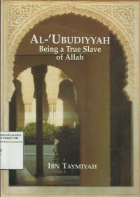 Al-'Ubudiyyah: being a true slave of Allah