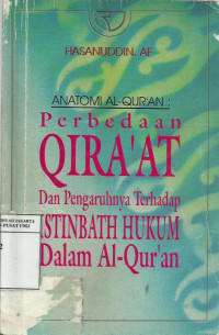 Anatomi Al-Quran: perbedaan qira'at dan pengaruhnya terhadap istinbath hukum dalam alqur'an