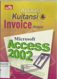 Aplikasi kuitansi & invoice dengan microsoft access 2002