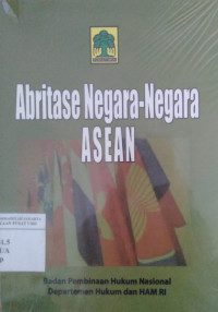 Pengkajian hukum tentang arbitrase negara-negara ASEAN