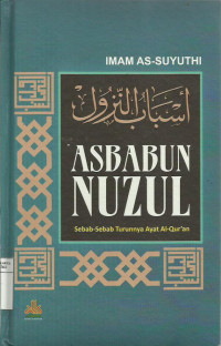 Asbabun nuzul: sebab-sebab turunnya ayat Al-Qur'an