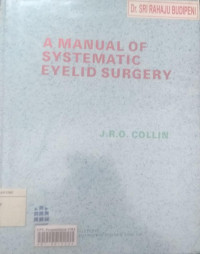 A manual of systematic eyelid surgery