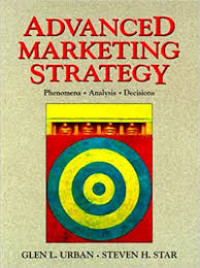 Advanced marketing strategy : phenomena, analysis, decisions