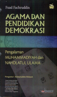 Agama dan Pendidikan Demokrasi : Pengalaman Muhammadiyah dan Nahdlatul Ulama