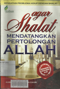 Agar shalat mendatangkan pertolongan Allah