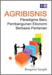 Agribisnis: paradigma baru pembangunan ekonomi berbasis pertanian