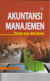 Akuntansi Manajemen : Teori dan Aplikasi