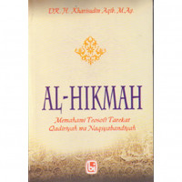 Al-Hikmah Memahami Teosofi tarekat Qadariyah wa Naqsyabandiyah