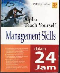 Alpha Teach Yourself : Management Skills dalam 24 Jam