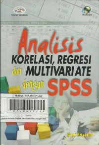 Analisis Korelasi, Regresi dan Multivariate Dengan SPSS