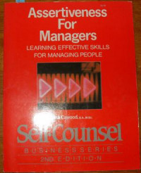 Assertiveness for managers : learning effective skills for managing people
