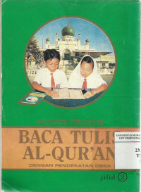 Metode praktis Baca-Tulis Al-Qur'an dengan pendekatan CBSA jil.2